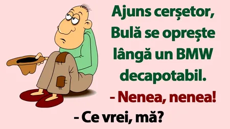 BANC | Ajuns cerșetor, Bulă se oprește lângă un BMW decapotabil