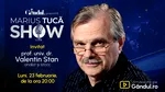 Marius Tucă Show începe luni, 23 februarie, de la ora 20.00, pe Gândul. Invitat: prof. univ. dr. Valentin Stan