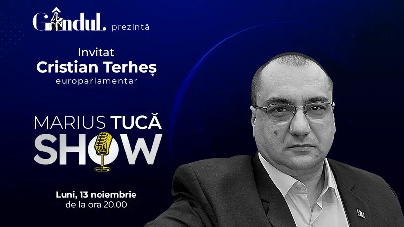 Marius Tucă Show începe luni, 13 noiembrie, de la ora 20.00, live pe gandul.ro. Invitat: Cristian Terheș