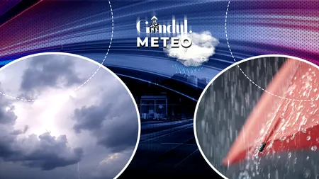 Nou avertisment al meteorologilor, prognoză specială pentru București. ANM anunță averse torențiale, descărcări electrice și vijelii în mai multe zone ale țării
