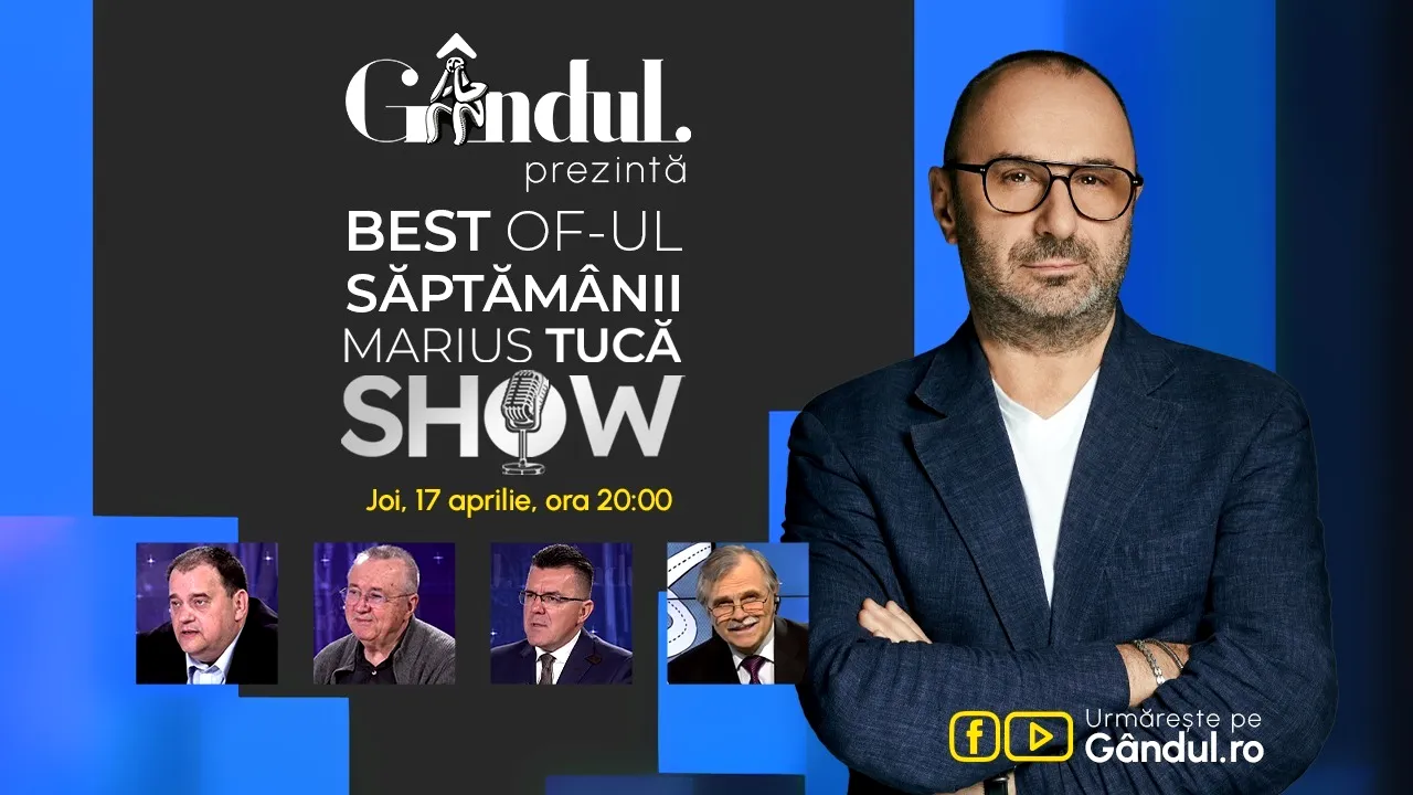 Gândul prezintă BEST OF „Marius Tucă Show” - joi, 17 aprilie, de la ora 20.00