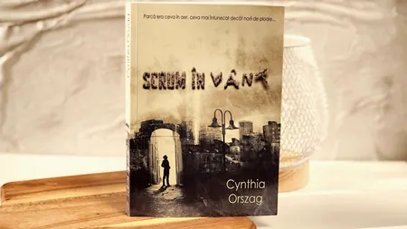 Recomandare de carte. Cynthia Orszag croiește o realitate lacomă în cartea sa de debut „Scrum în vânt”