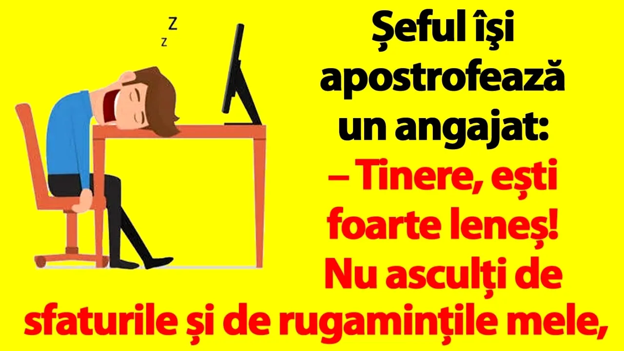 Bancul de marți | Șeful îşi apostrofează un angajat: 