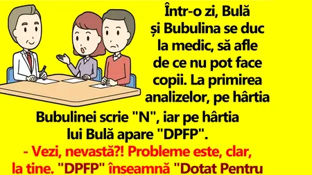 BANCUL ZILEI | Bulă și Bubulina se duc la medic ca să afle de ce nu pot face copii