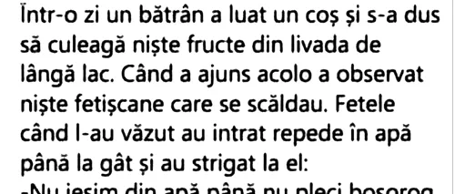 BANCUL ZILEI | Pensionarul și fetișcanele