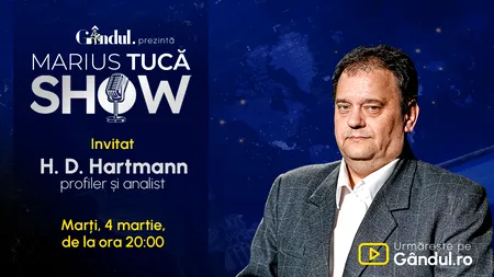 Marius Tucă Show începe marți, 4 martie, de la ora 20.00, LIVE pe Gândul. Invitat: H.D. Hartmann