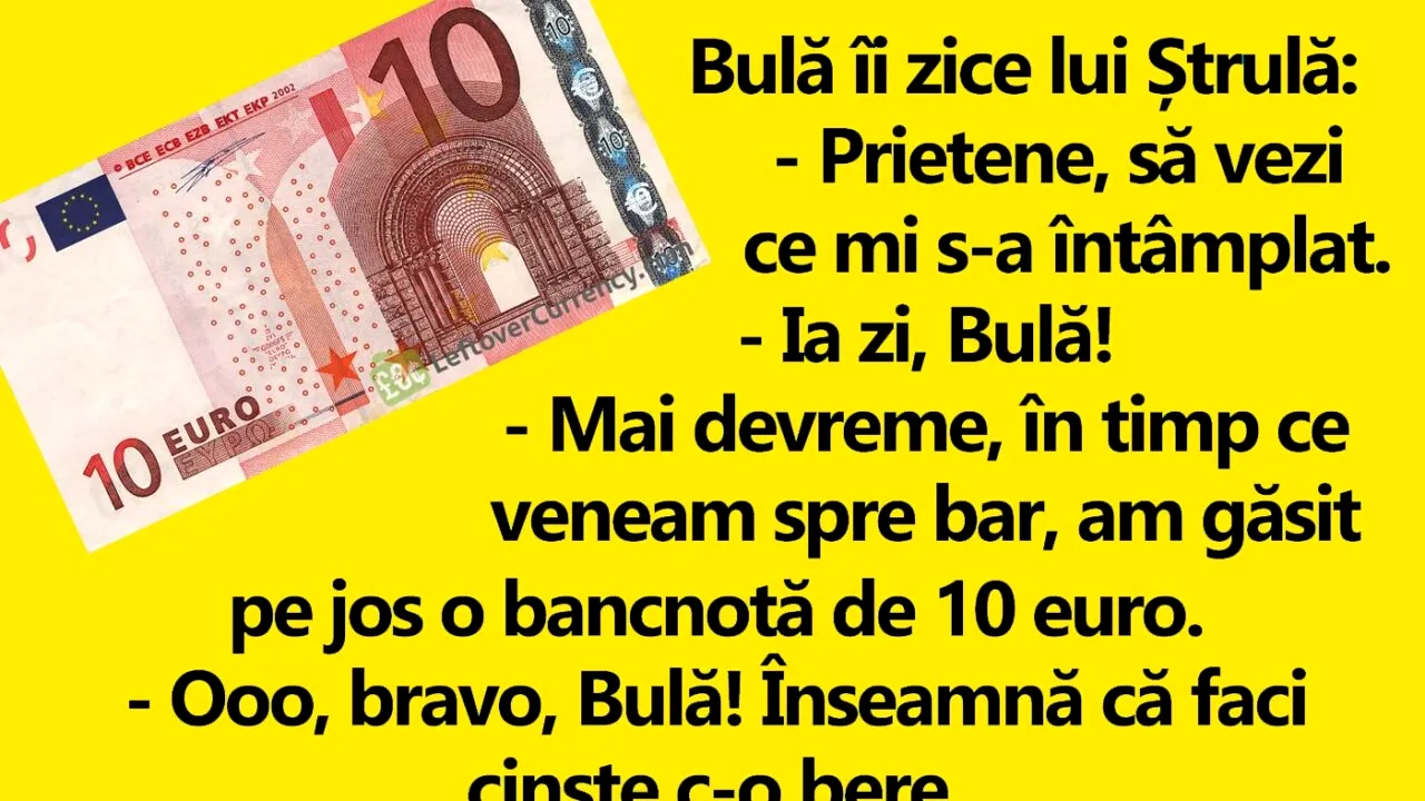 BANC | Bulă a găsit pe jos o bancnotă de 10 euro