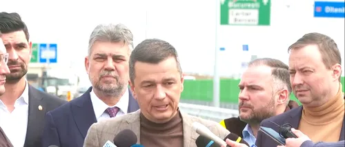 Sorin Grindeanu: Din TOAMNĂ se va ajunge de la Pitești la Constanța pe autostradă