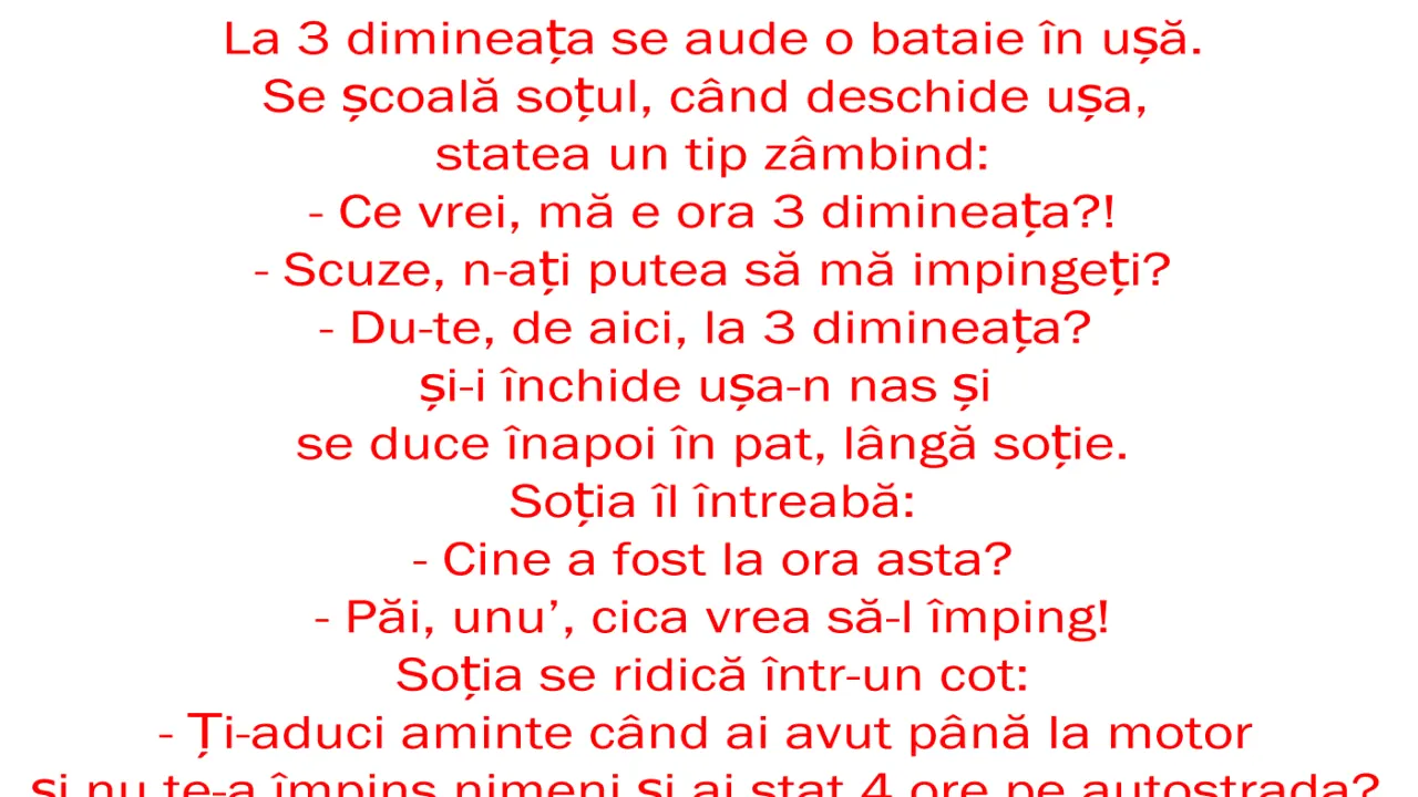 BANC | La 3 dimineața se aude o bătaie în ușă: „Scuze, mă puteți împinge?”
