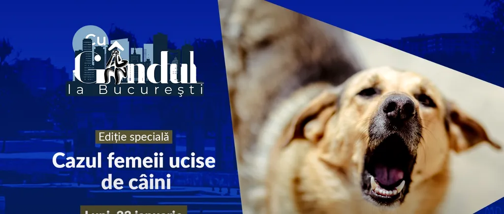 ‘’Cu Gândul la București’’ ediție specială începe luni, 23 ianuarie, de la ora 19.00