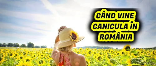 ACCUWEATHER. Meteorologii ACCUWEATHER anunță când vin temperaturile caniculare, de fapt, în România. Cum va fi vremea în vacanța de vară 2024