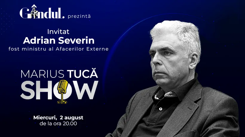 Marius Tucă Show începe miercuri, 2 august, de la ora 20.00, live pe gândul.ro. Invitatul ediției: Adrian Severin