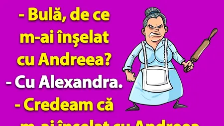 BANC | „Bulă, de ce m-ai înșelat cu Andreea?”