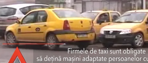 Operatorii de taxi, obligați să dețină mașini adaptate persoanelor cu handicap