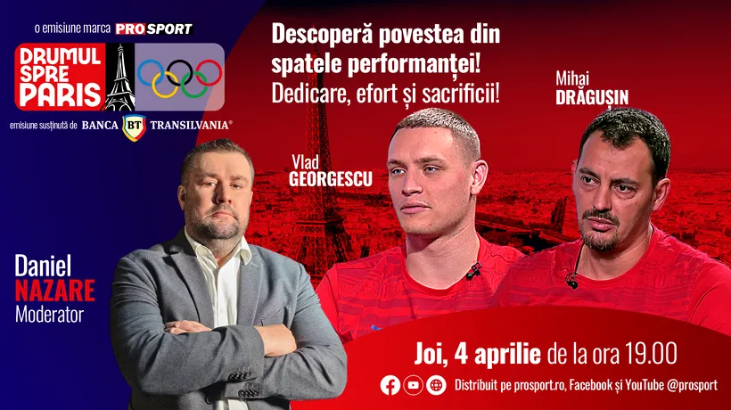 Vlad Georgescu și Mihai Drăgușin sunt invitații emisiunii ,,Drumul spre Paris’’ de joi, 4 aprilie, de la ora 19:00
