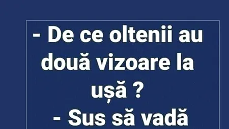 Bancul de joi | De ce oltenii au două vizoare la ușă?