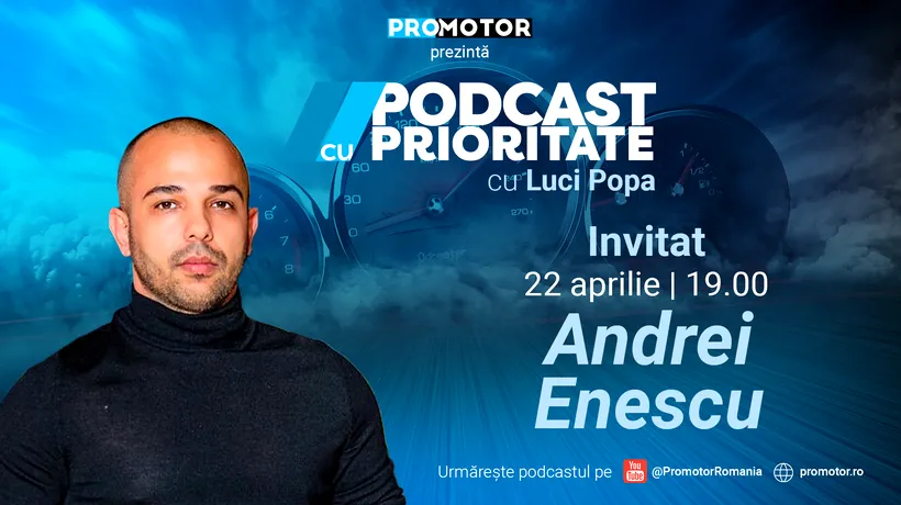 ”Podcast cu Prioritate” ep. 6 apare sâmbătă, 22 aprilie, ora 19:00. Invitatul este Andrei Enescu