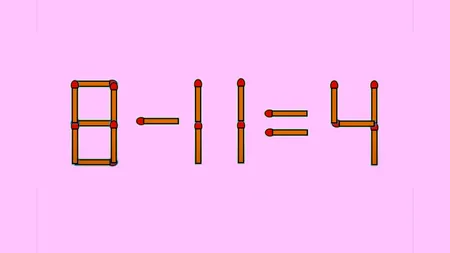 TEST IQ | Corectați 8 - 11 = 4, mutând un singur băț de chibrit