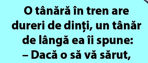 BANCUL ZILEI | Durerea de dinți