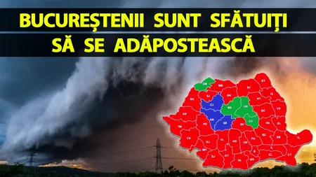 Meteorologii ACCUWEATHER anunță că vremea se schimbă brusc în România. Bucureștenii sunt sfătuiți să se adăpostească