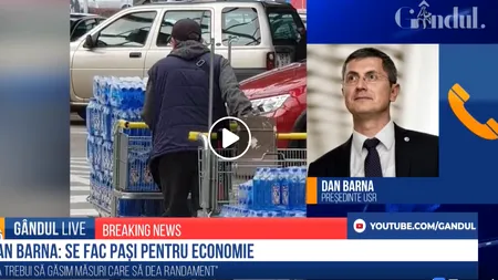 GÂNDUL LIVE. Dan Barna, despre măsurile luate pentru companii: „Principala miză e păstrarea locurilor de muncă ”/ „Statul trebuie să își asume supraviețuirea societății”