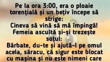Bancul de sâmbătă | Bețivul, ploaia torențială și bunul samaritean