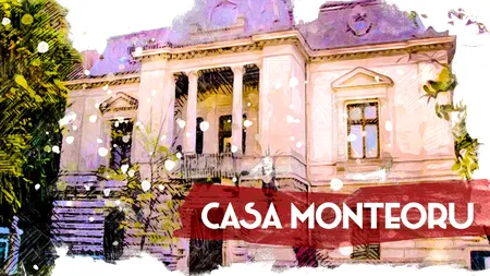 VIDEO | Casa Monteoru, o construcție spectaculoasă (DOCUMENTAR)