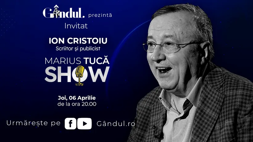 Marius Tucă Show începe joi, 6 aprilie, de la ora 20.00, live pe gândul.ro. Invitatul zilei este Ion Cristoiu