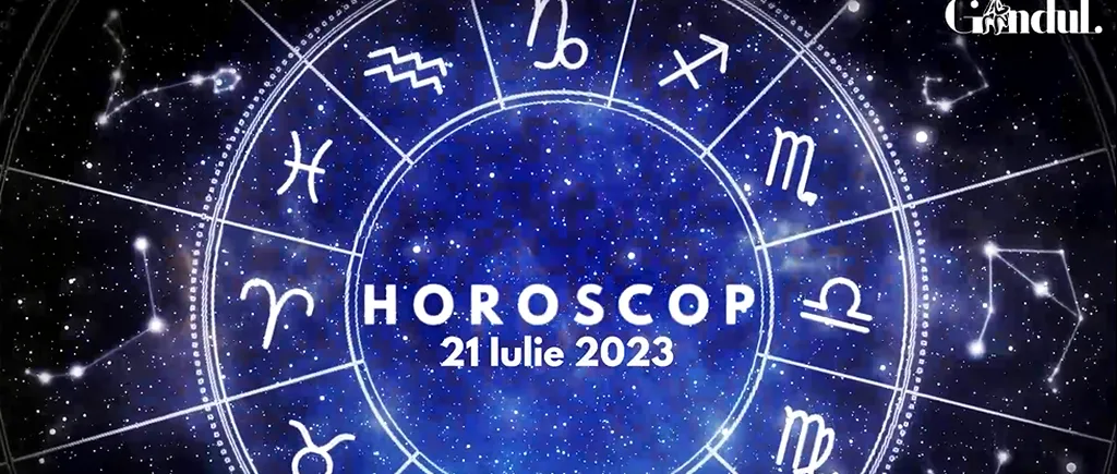 VIDEO | Horoscop zilnic vineri, 21 iulie 2023. Conjuncția dintre Lună și Marte influențează mai multe zodii