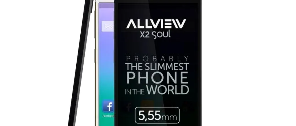 Allview a lansat X2 Soul, un smartphone cu o grosime de doar 5,55 mm