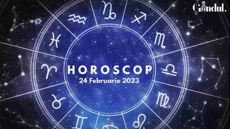 VIDEO | Horoscop vineri, 24 februarie 2023. Gândurile pozitive vor atrage rezultate optime, în cazul unor nativi
