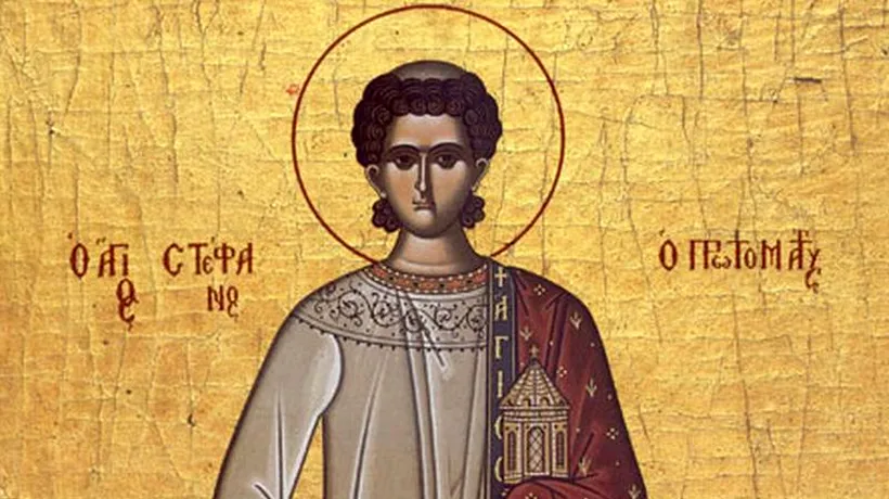 SFÂNTUL ȘTEFAN, primul diacon și martir al Bisericii. Cea mai puternică rugăciune din a treia zi de Crăciun / Tradiții și obiceiuri pe 27 decembrie