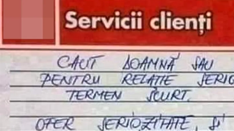 Ce a scris un bărbat din Iași în formularul de reclamații dintr-un supermarket: Caut doamnă sau domnișoară pentru relație serioasă pe termen scurt. Ofer seriozitate și..