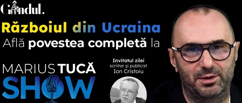 Marius Tucă Show – ediție specială ”Războiul din Ucraina”, pe Gândul