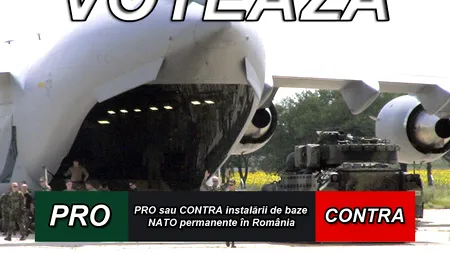 PRO sau CONTRA instalării de baze NATO permanente în România? Votează