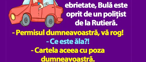 BANC | Aflat în stare de ebrietate, Bulă e oprit de un polițist de la Rutieră