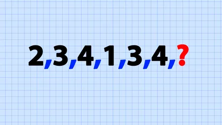 Test IQ pentru super-genii | Găsiți ultima cifră din seria: 2,3,4,1,3,4,?