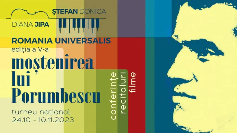 Moștenirea lui Porumbescu | Romania Universalis - Ediția a V-a: ”Influența creației acestui veșnic tânăr compozitor romantic”
