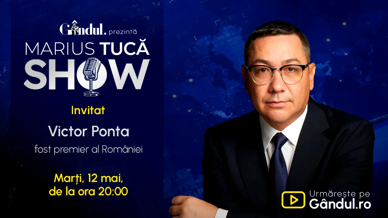 Marius Tucă Show începe marți, 12 mai, de la ora 20.00, live pe Gândul. Invitat: Victor Ponta