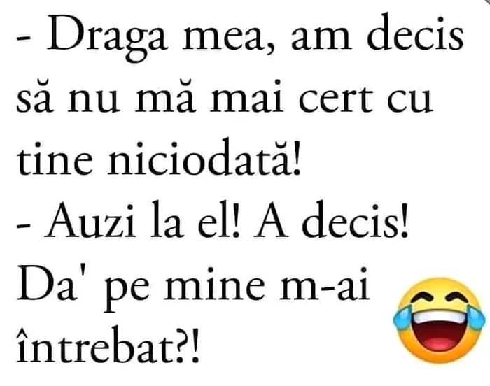 Bancul zilei | „Draga mea, am decis să nu mă mai cert cu tine”