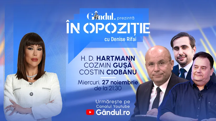 Emisiunea „În Opoziție cu Denise Rifai” începe miercuri, 27 noiembrie, ora 21.30, live pe Gândul.Invitați: H. D. Hartmann, Costin Ciobanu, Cozmin Gușă