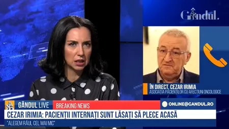 GÂNDUL LIVE. Pacienții cu afecțiuni oncologice, externați forțat. Cezar Irimia: „Aici sunt decesele, nu în pandemie”