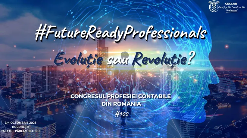 Congresul profesiei contabile din România. Vor participa specialiști la nivel național și internațional
