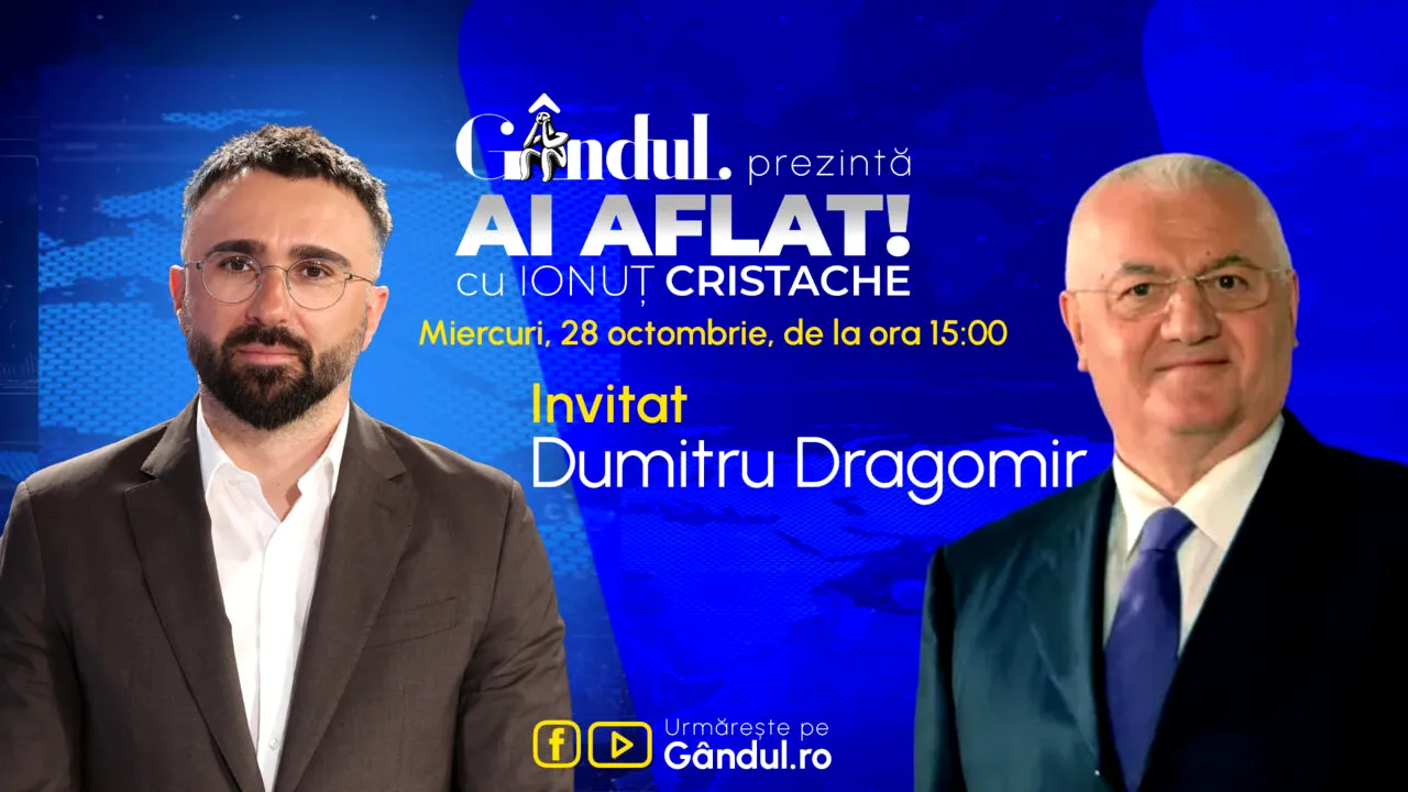 „Ai Aflat! cu Ionuț Cristache” începe miercuri, 28 octombrie, de la ora 15.00, live pe Gândul. Invitat: Dumitru Dragomir
