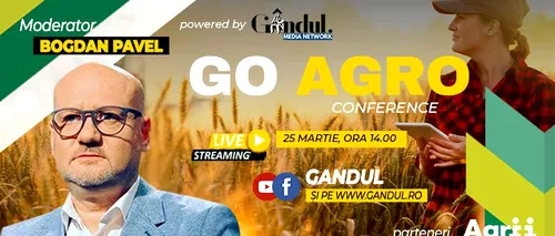 Conferința digitală LIVE ”GO AGRO” – Joi 25 martie de la ora 14.00 cu participarea specială a reprezentanților din cadrul Ministerului Agriculturii