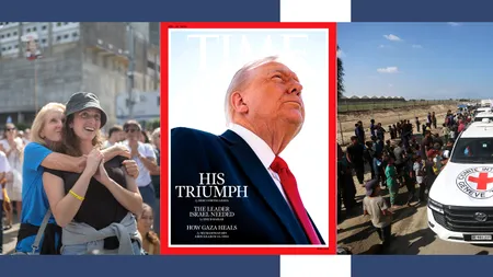 Revista TIME îl pune pe TRUMP pe copertă: Acordul din Gaza este TRIUMFUL președintelui SUA, un punct de inflexiune pentru Orientul Mijlociu