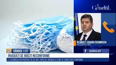 GÂNDUL LIVE. Eduard Cozminschi, președintele ANPC, despre măștile de protecție neconforme: Sfătuiesc consumatorii să cumpere măști doar din spații autorizate | VIDEO