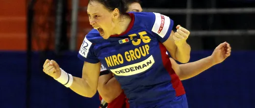 Spania - România 26-31 la Campionatul European feminin de handbal. Victorie mare pentru fetele noastre 