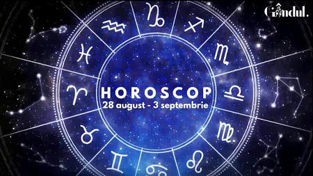 VIDEO | Horoscop general, săptămâna 28 august - 3 septembrie 2023. Zodiile sunt influențate de Luna Plină din Pești
