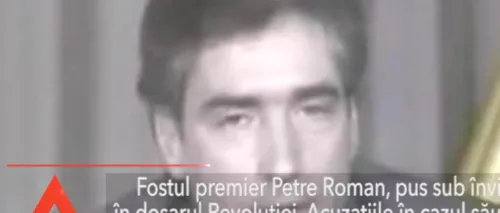 Petre Roman, pus sub învinuire în dosarul Revoluției. Fostul premier, acuzat că a acceptat decizii militare diversioniste